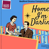 Bedford Drama Company presents 'Home, I'm Darling' by Laura Wade